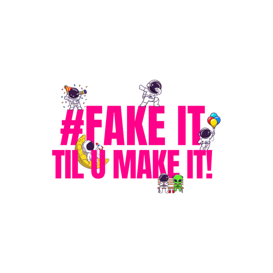 #Fake it Til u make it 🚀🌝